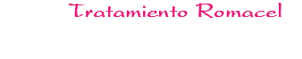 &nbsp;Tratamiento Romacel 