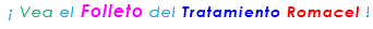 &nbsp;¡ Vea el Folleto del Tratamiento Romacel !