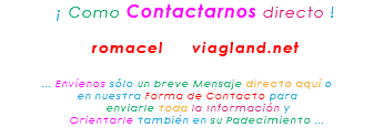 &nbsp;¡ Como Contactarnos directo ! romacel viagland.net ... Envíenos sólo un breve Mensaje directo aquí o en nuestra Forma de Contacto para enviarle toda la Información y Orientarle también en su Padecimiento ...