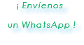 ¡ Envíenos un WhatsApp ! 