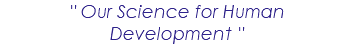 " Our Science for Human Development "